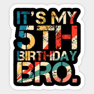 Kids Bruh Its My 5Th Birthday 5 Years Old Fifth Birthday Sticker